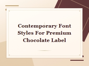 Modern Minimalist Fonts for Premium Chocolate Label Design